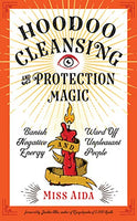 Hoodoo Cleansing & Protection Magick
