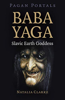 Baba Yaga - Pagan Portals