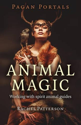 Animal Magic - Pagan Portals