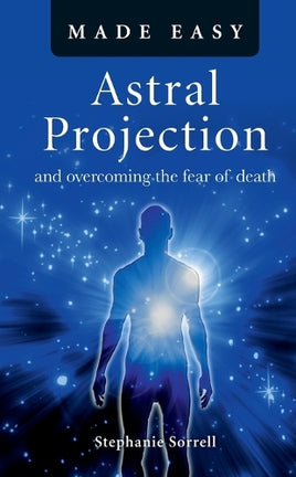 Astral Projection Made Easy