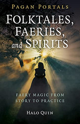 Folktales, Faeries & Spirits - Pagan Portals