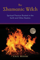the shamanic witch, witchcraft, shamanism, Gail Wood -  Lylliths Emporium, wicca pagan witchcraft spiritual supplies Australia