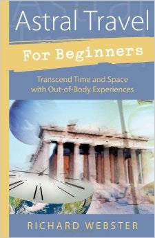 astral travel for beginners, Richard Webster, astral travel book -  Lylliths Emporium, wicca pagan witchcraft spiritual supplies Australia