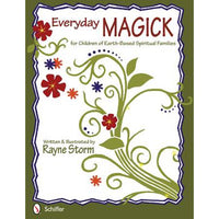 Everyday Magick for Children of Earth Based Spiritual Families