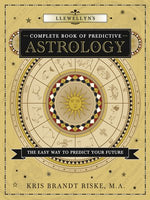 Llewellyns Complete Book of Predictive Astrology