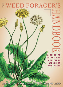 Weed Foragers Handbook - Australian herbs and edible weeds