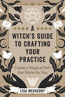 Witch's Guide to Crafting Your Practice